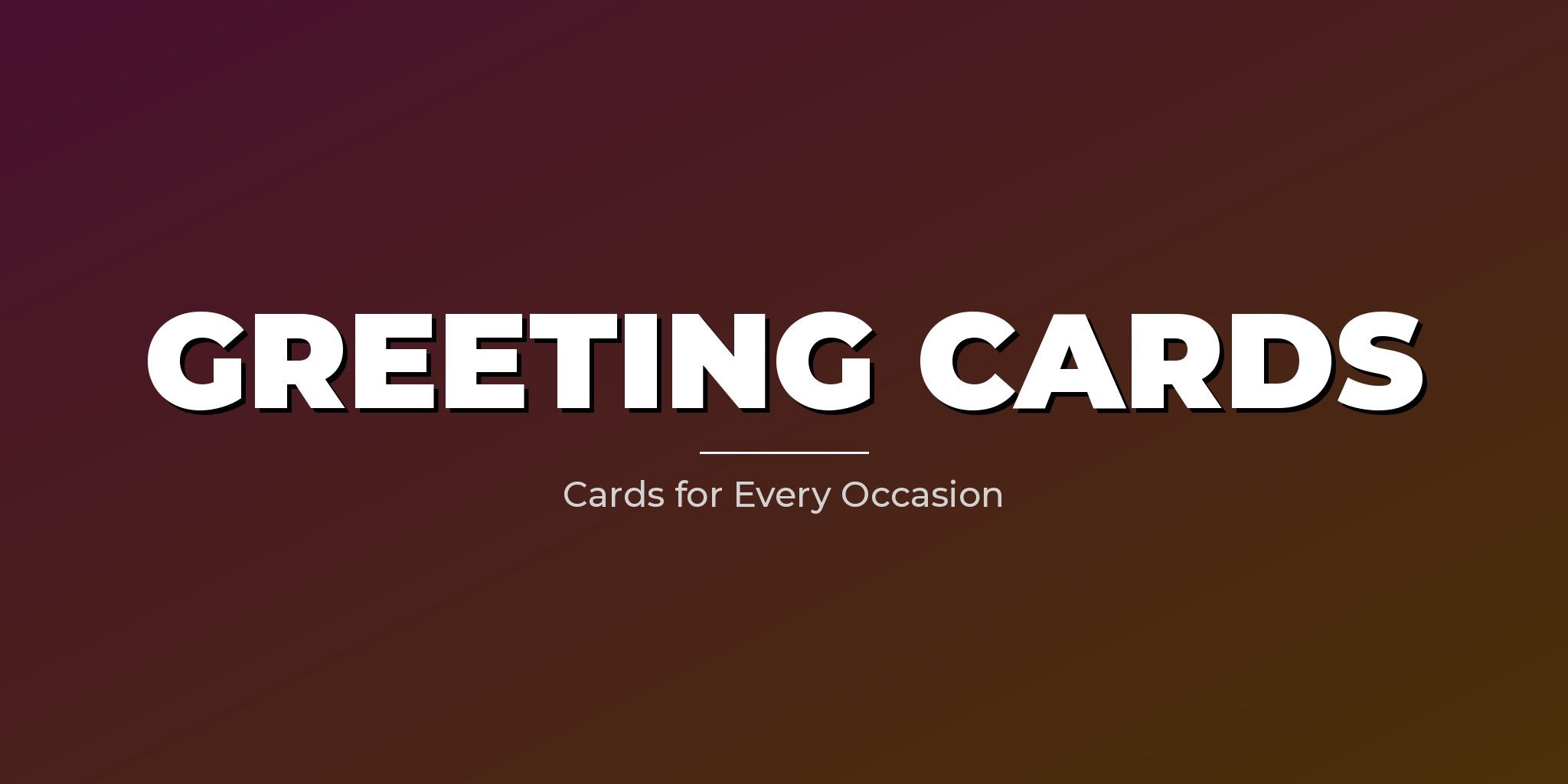 Greeting Cards - Cards for Every Occasion