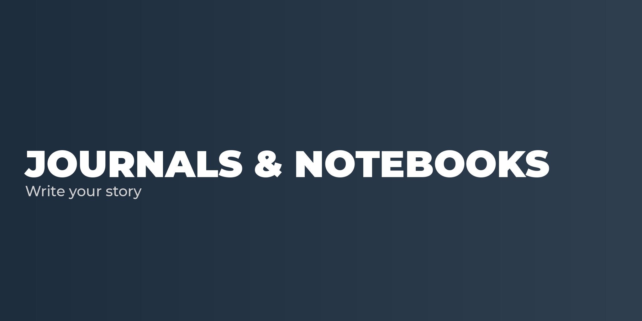 Journals & Notebooks
