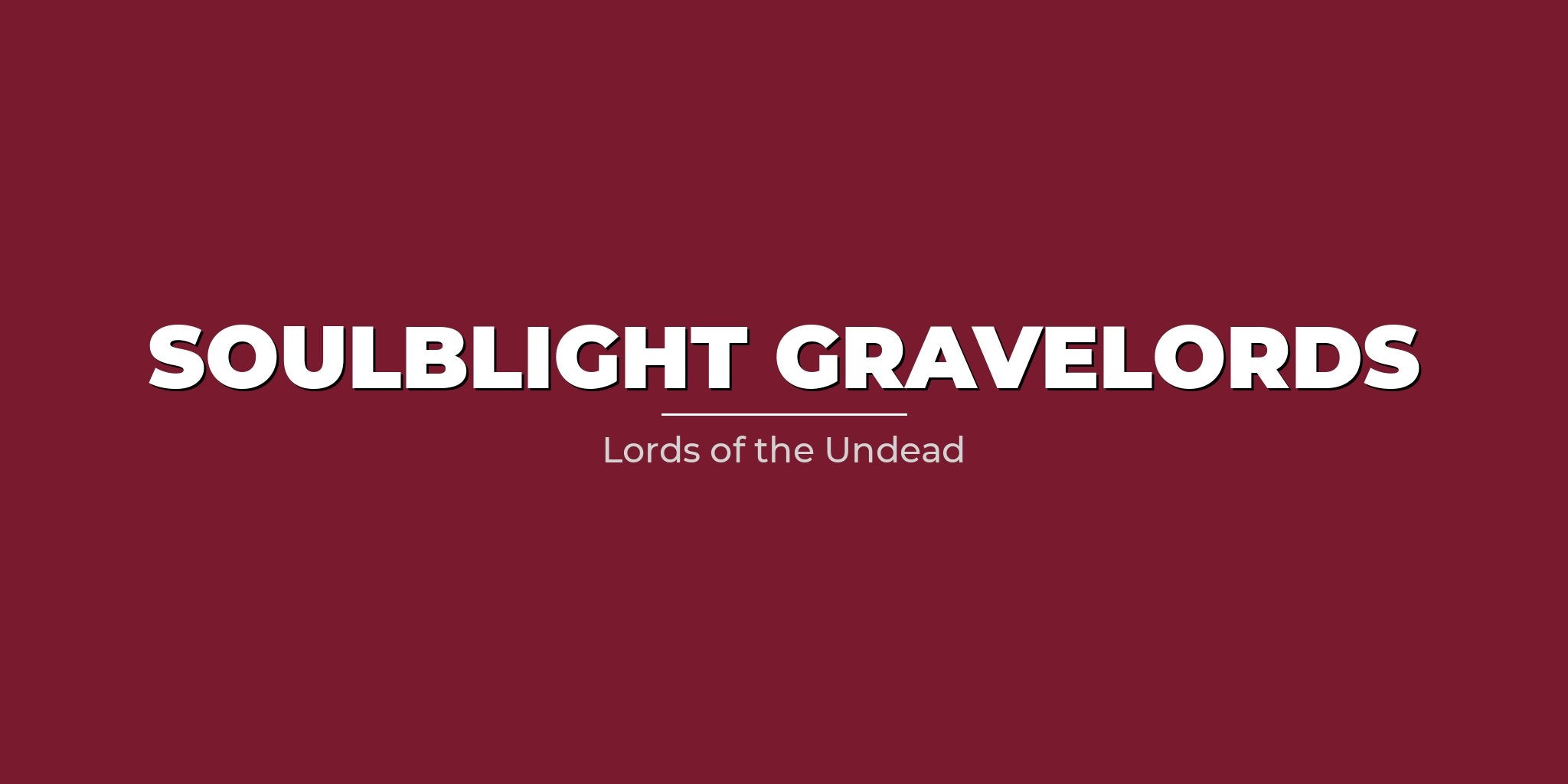 Soulblight Gravelords