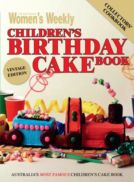 Australian Womens Weekly Childrens Birthday Cake Book - Classic Ed.