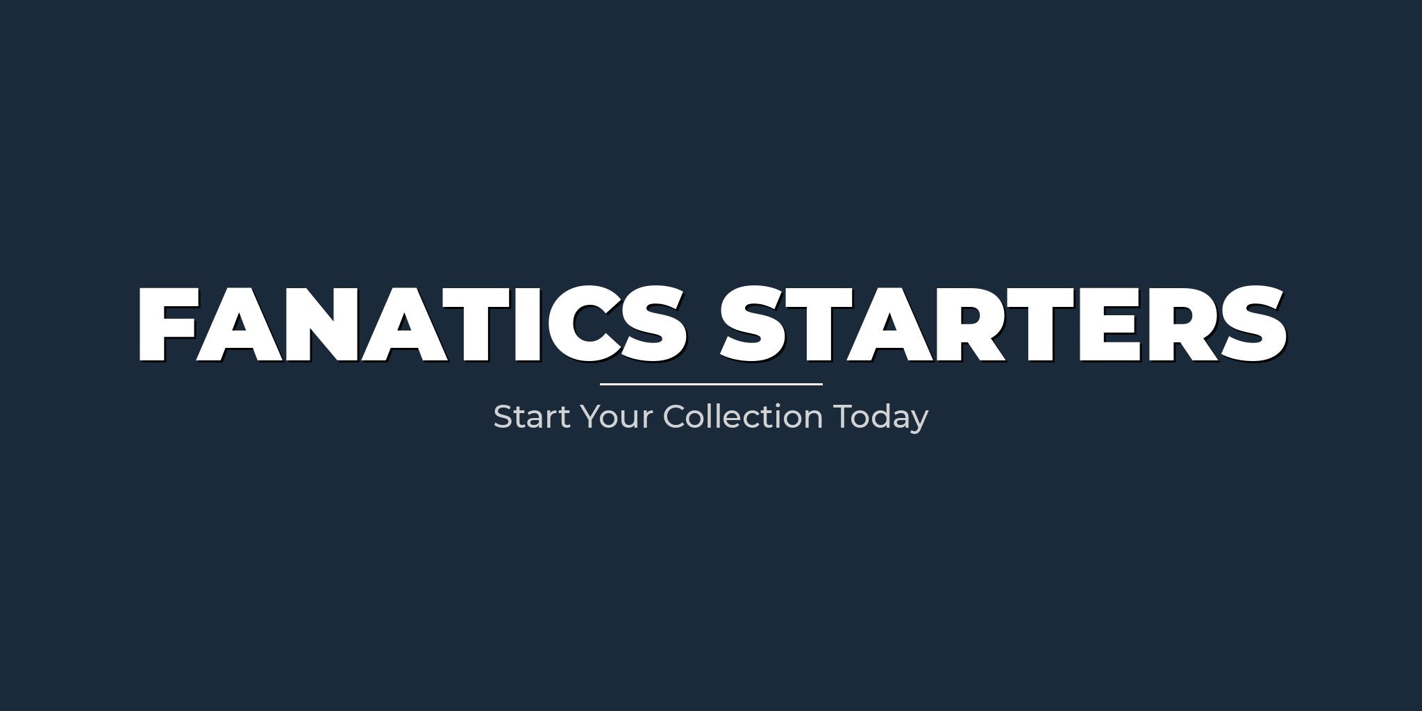 Fanatics Starter Sets