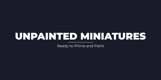 Unpainted Miniatures