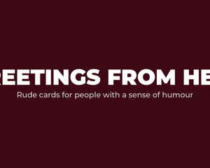 Greetings from Hell - rude tongue-in-cheek greeting cards