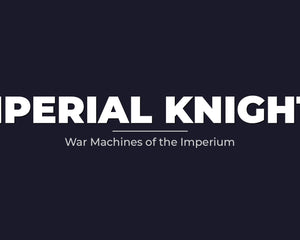 Collection image for: Imperial Knights