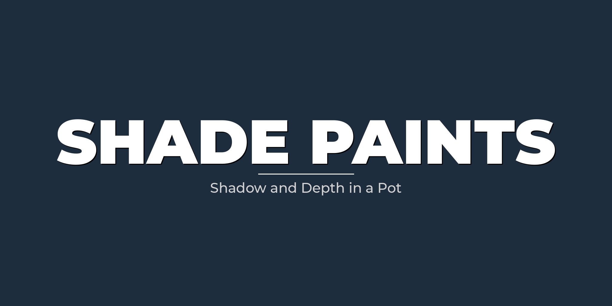 Shade Paints (New)