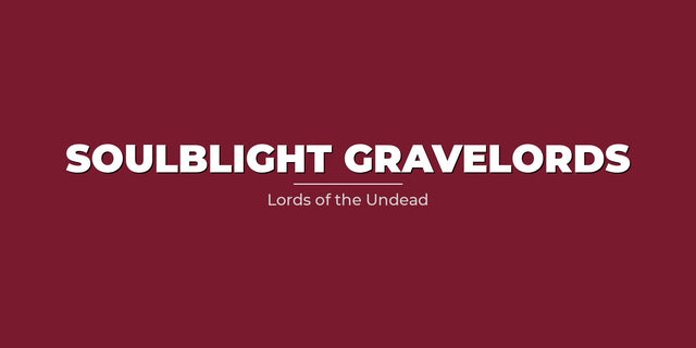 Soulblight Gravelords