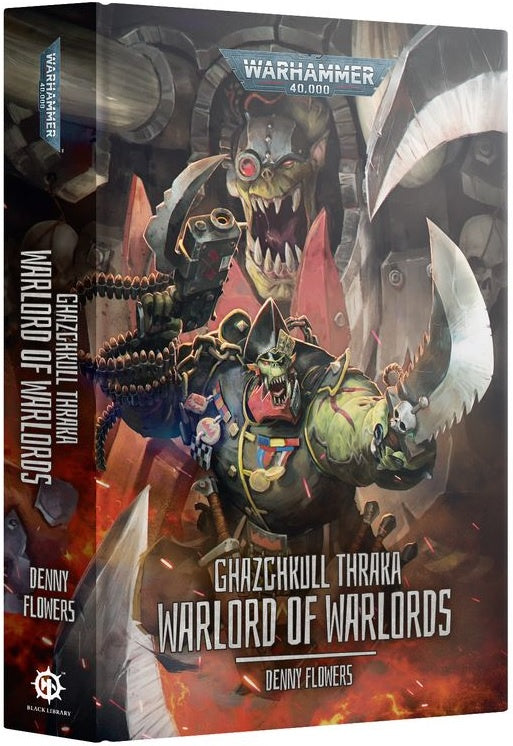 Ghazghkull Thraka Warlord of Warlords by Denny Flowers hardcover