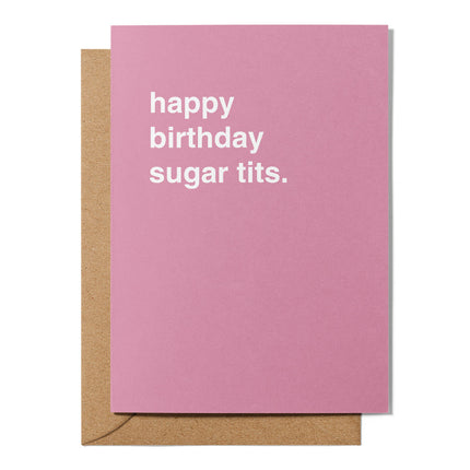 Happy Birthday Sugar Tits Birthday Card