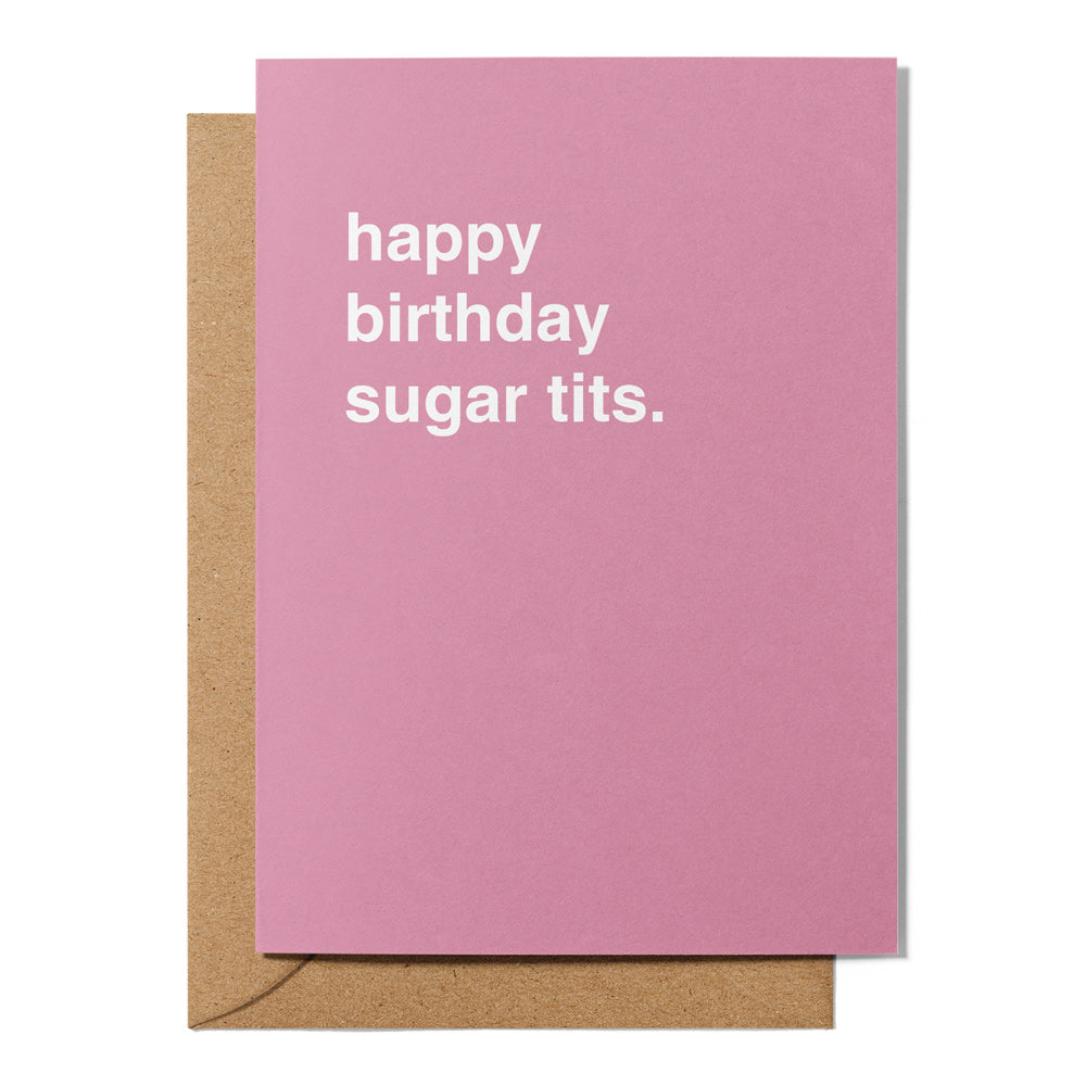 Happy Birthday Sugar Tits Birthday Card