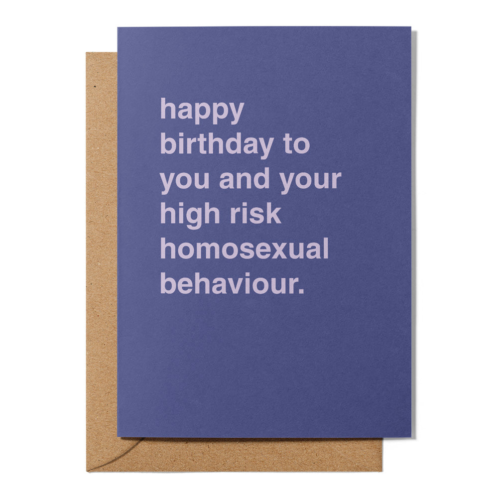 Your High Risk Homosexual Behaviour Birthday Card