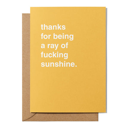 Thanks for being a ray of F*cking Sunshine Thank You Card