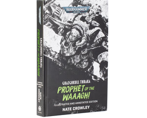 Ghazghkull Thraka: Prophet of the Waaagh! Illustrated and Annotated Edition hardback box art, official Games Workshop cover