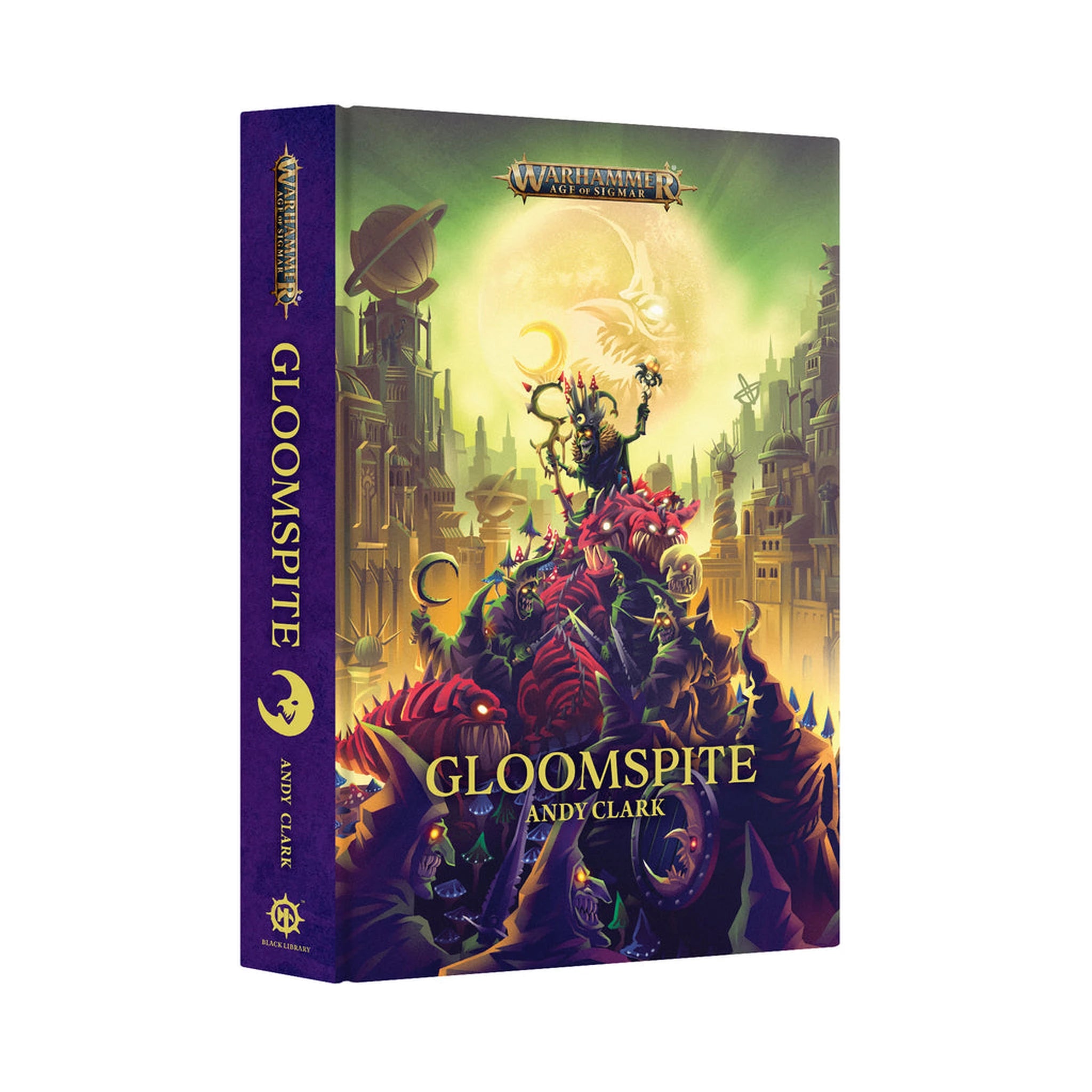 Gloomspite by Andy Clark - Hardback Ed.